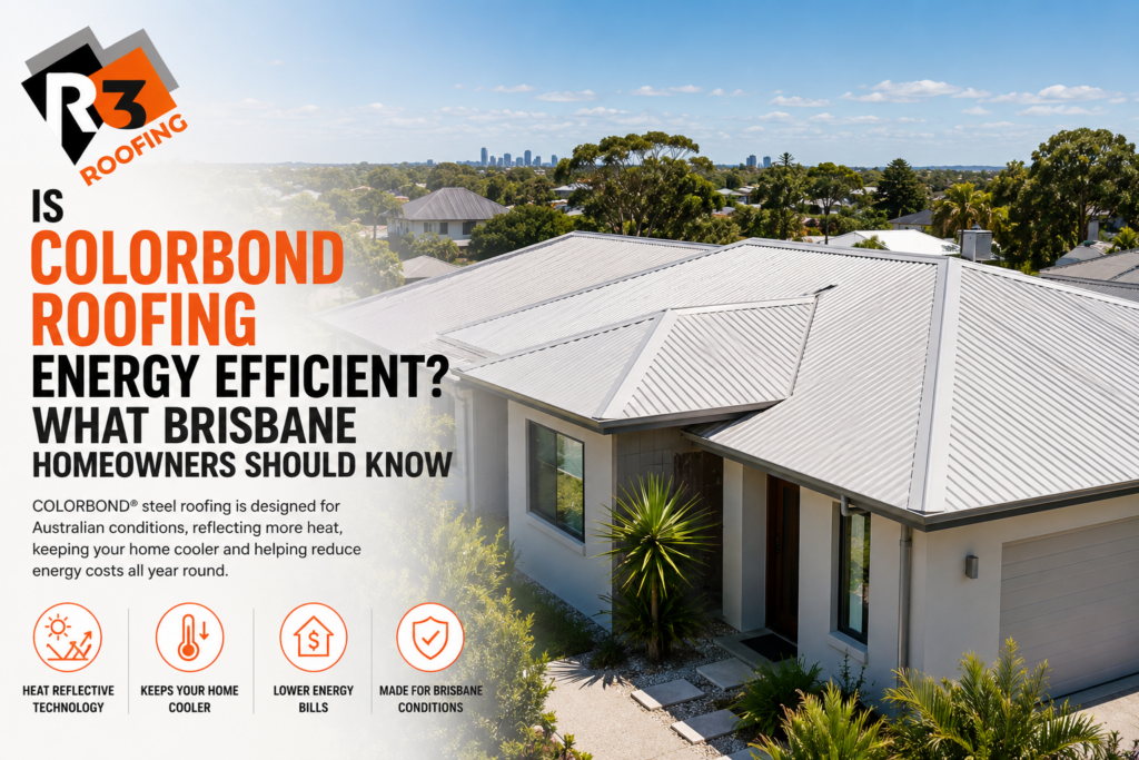 Energy efficient COLORBOND metal roof on a Brisbane home